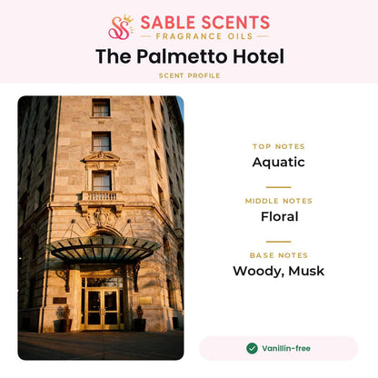 The Palmetto Hotel (Type) Fragrance Oil: 4 oz