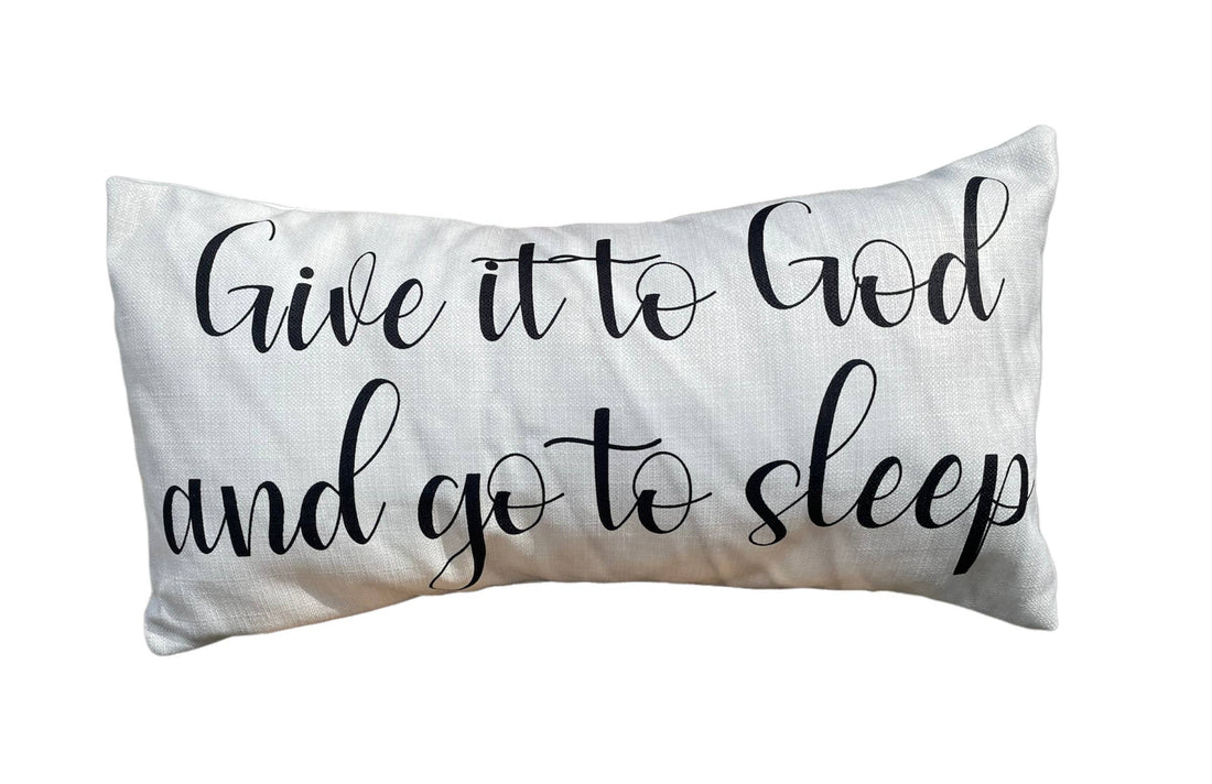 Give it to God and go to sleep lumbar pillow