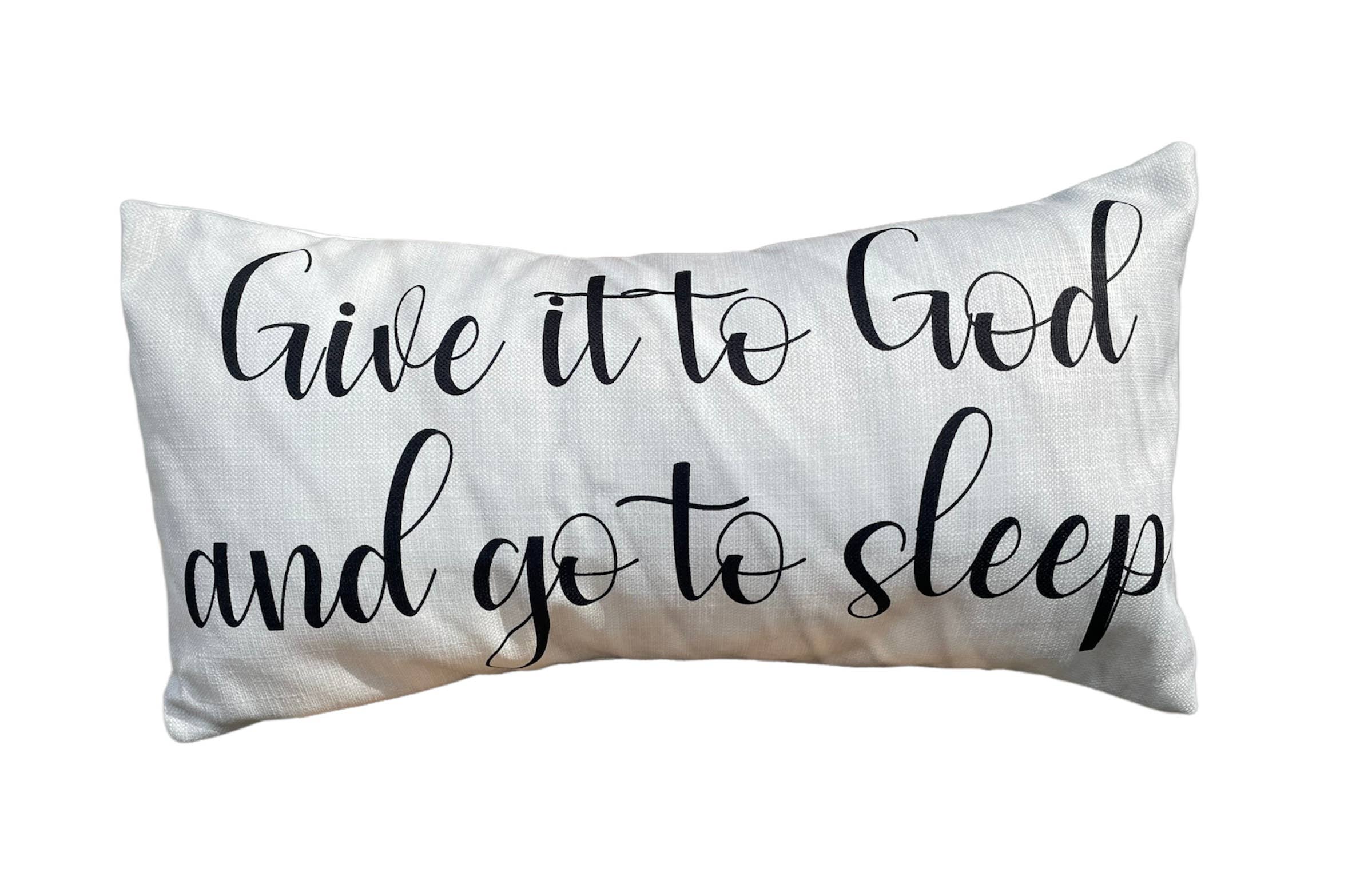 Give it to God and go to sleep lumbar pillow