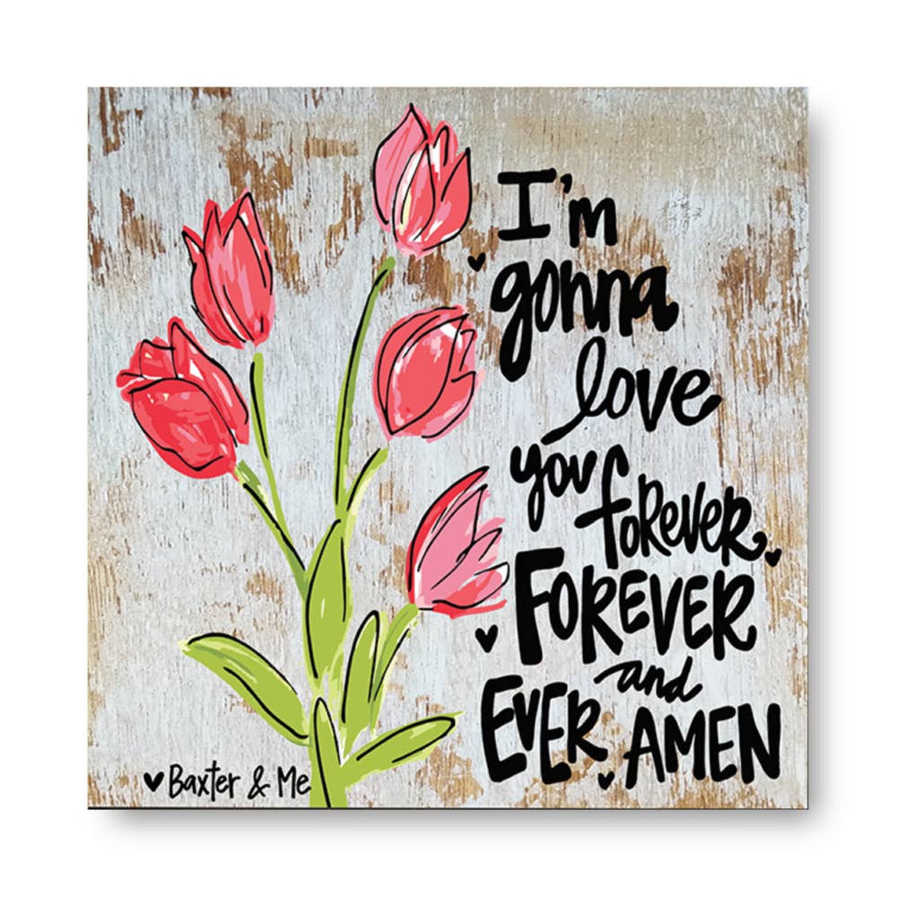 Forever &amp; Ever Amen - Wrapped Canvas 12" x 12"  Baxter &amp; Me